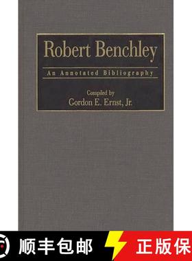 预订 Robert Benchley: An Annotated Bibliography [9780313293214]