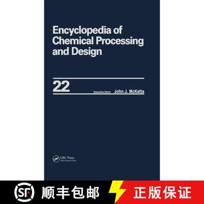 【3-4周达】精装 Encyclopedia of Chemical Processing and Design: Volume 22 - Fire Extinguishing Chemic... [9780824724726]