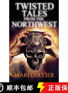 【3-4周达】Twisted Tales From The Northwest [9784824121998]