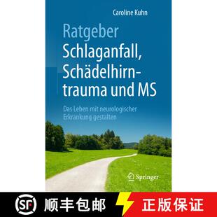 【3-4周达】Ratgeber Schlaganfall, Schädelhirntrauma und MS: Das Leben mit neurologischer Erkrankung ... [9783662573211]