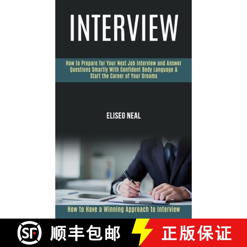 预订 Interview: How to Prepare for Your Next Job Interview and Answer Questions Smartly With Confiden... [9781989990735]