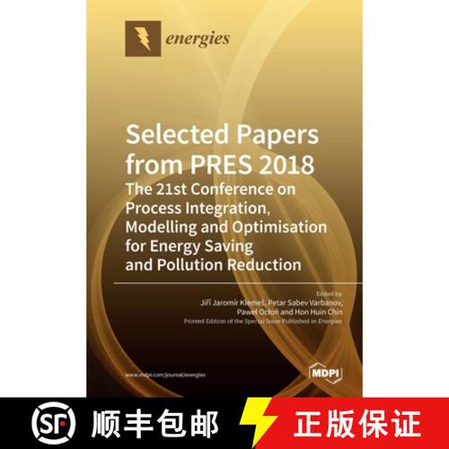 【3-4周达】Selected Papers from PRES 2018: The 21st Conference on Process Integration, Modelling and ... [9783039281343]