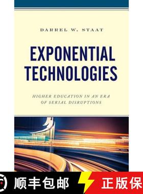 预订 Exponential Technologies : Higher Education in an Era of Serial Disruptions [9781475848601]