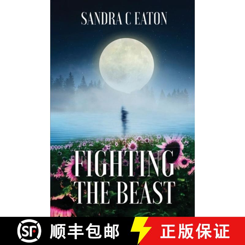 【3-4周达】Fighting the Beast: Surviving Domestic Violence, Emotional/Mental Abuse, And Living A Life... [9781962905039]