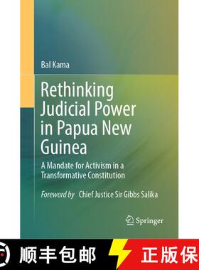 【3-4周达】精装 Rethinking Judicial Power in Papua New Guinea: A Mandate for Activism in a Transforma... [9789819729456]