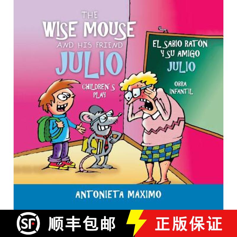 【2-3周达】The Wise Mouse and His Friend Julio/El Sabio Ratón Y Su Amigo Julio: Children's Play. Obr... [9781506527048]
