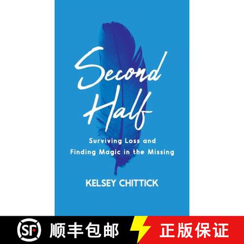 【3-4周达】Second Half Book: Surviving Loss and Finding Magic in the Missing [9781951407445]