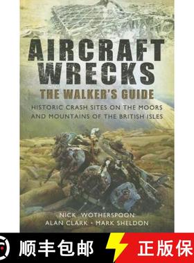【3-4周达】Aircraft Wrecks: The Walker's Guide: Historic Crash Sites on the Moors and Mountains of th... [9781781594735]