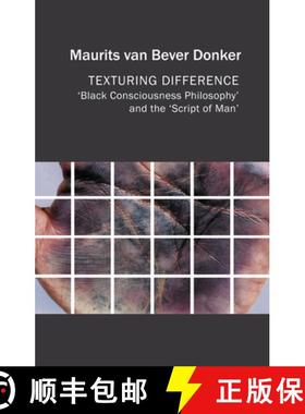 【3-4周达】Texturing Difference: Black Consciousness Philosophy and the Script of Man [9781509562299]