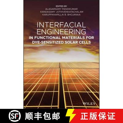 【3-4周达】Interfacial Engineering In Functional Materials For Dye-Sensitized Solar Cells [Wiley材料... [9781119557333]