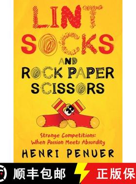 预订 Lint, Socks and Rock Paper Scissors: Strange Competitions: Where Passion Meets Absurdity [9798992279900]