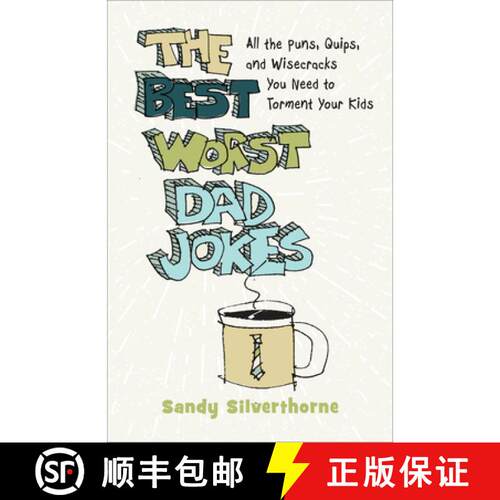 【3-4周达】精装 The Best Worst Dad Jokes: All the Puns, Quips, and Wisecracks You Need to Torment You... [9780800741945]