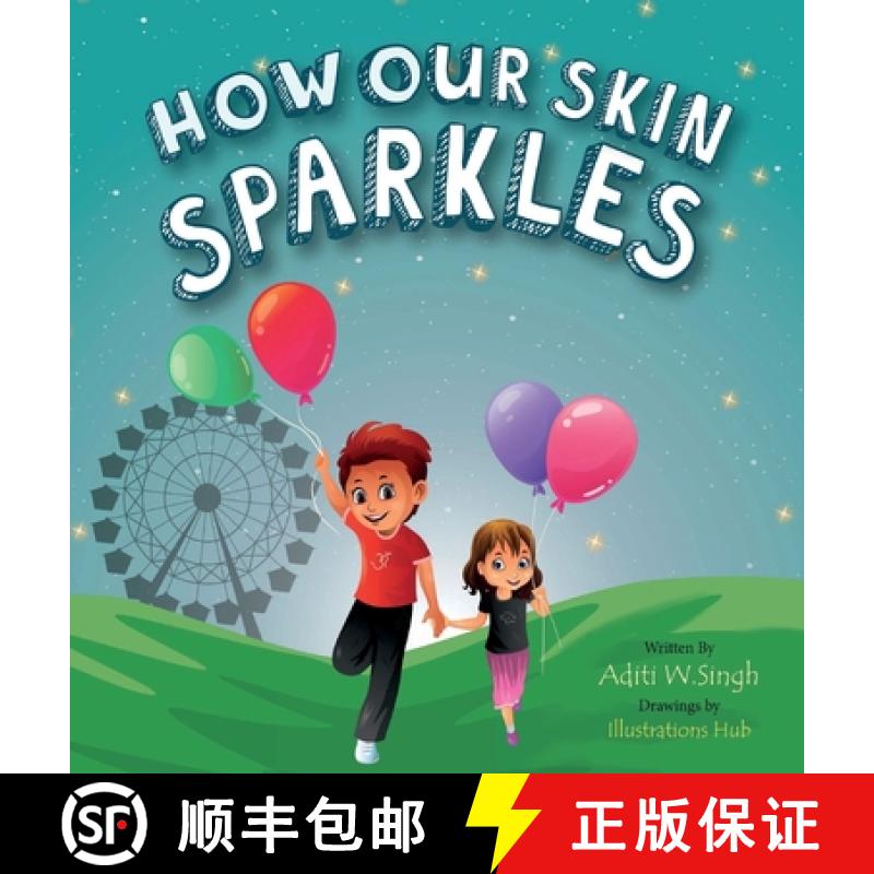 【2-3周达】How Our Skin Sparkles: A Growth Mindset Children's Book for Global Citizens About Acceptance [9781733564939]