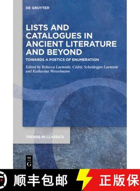 预订 Lists and Catalogues in Ancient Literature and Beyond: Towards a Poetics of Enumeration [9783110712193]