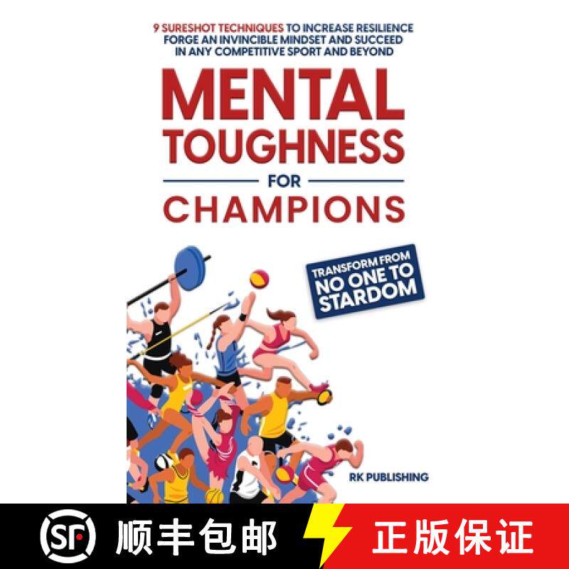 【3-4周达】Mental Toughness for Champions: Transform from NO ONE to STARDOM; 9 Sureshot Techniques to... [9781088150948]