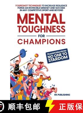 【3-4周达】Mental Toughness for Champions: Transform from NO ONE to STARDOM; 9 Sureshot Techniques to... [9781088150948]