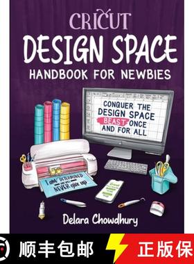 预订 Cricut Design Space Handbook for Newbies: Conquer the Design Space Beast Once And For All [9781778127120]
