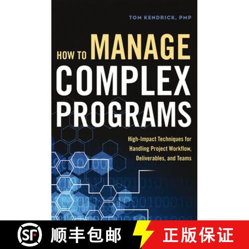 【3-4周达】The How to Manage Complex Programs: High-Impact Techniques for Handling Project Workflow, ... [9781400245628]