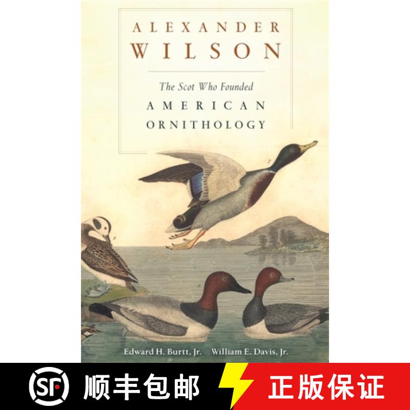 【3-4周达】Alexander Wilson: The Scot Who Founded American Ornithology [9780674072558]