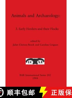 【3-4周达】Animals and Archaeology: 3. Early Herders and their Flocks [9780860542599]