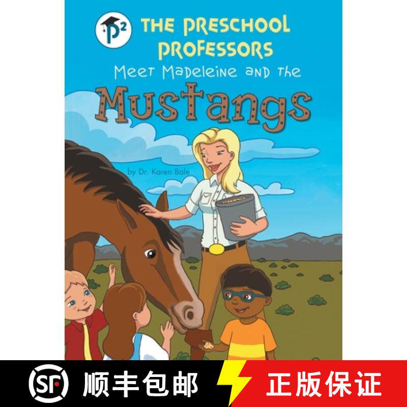 预订 The Preschool Professors Meet Madeleine and the Mustangs [9781480883734]