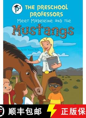 预订 The Preschool Professors Meet Madeleine and the Mustangs [9781480883734]