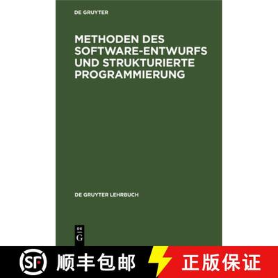 【3-4周达】Methoden Des Software-Entwurfs Und Strukturierte Programmierung [9783110088953]