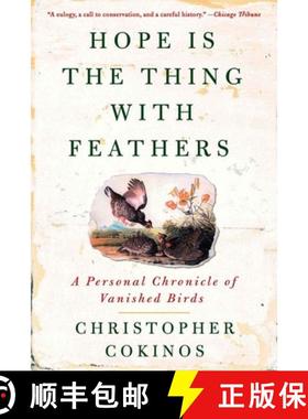【3-4周达】Hope Is the Thing with Feathers: A Personal Chronicle of Vanished Birds [9781585427222]