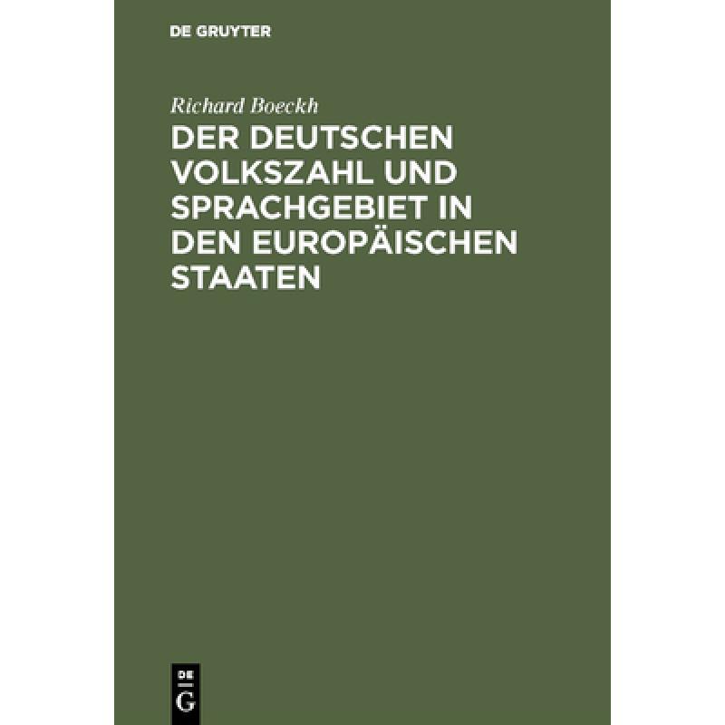 预订 Der Deutschen Volkszahl Und Sprachgebiet in Den Europ ischen Staaten : Eine Statistische Untersu... [9783111166797] 书籍/杂志/报纸 原版其它 原图主图