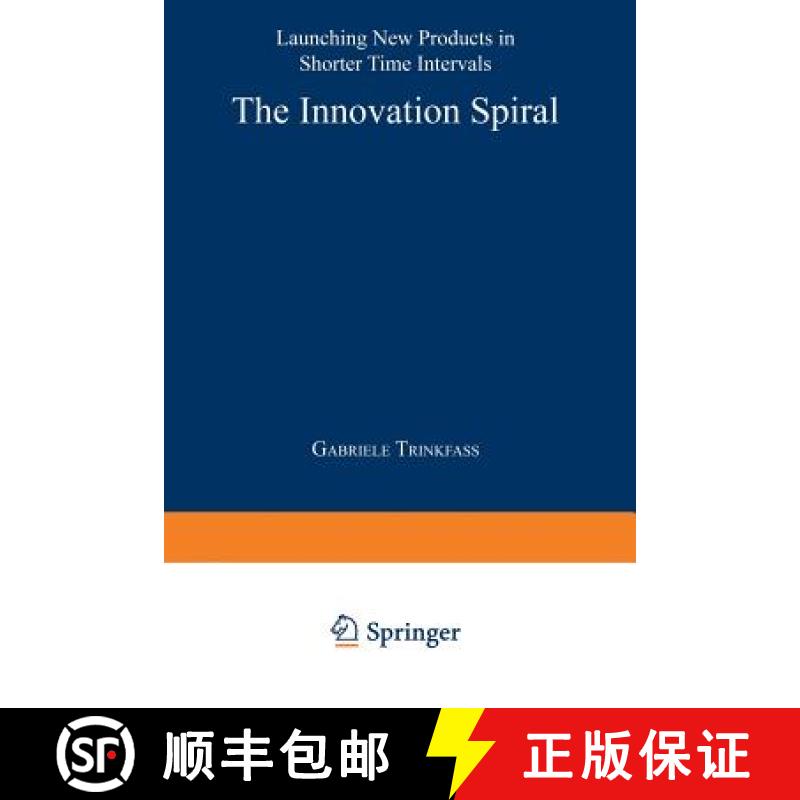 【3-4周达】The Innovation Spiral : Launching New Products in Shorter Time Intervals [9783824464258]