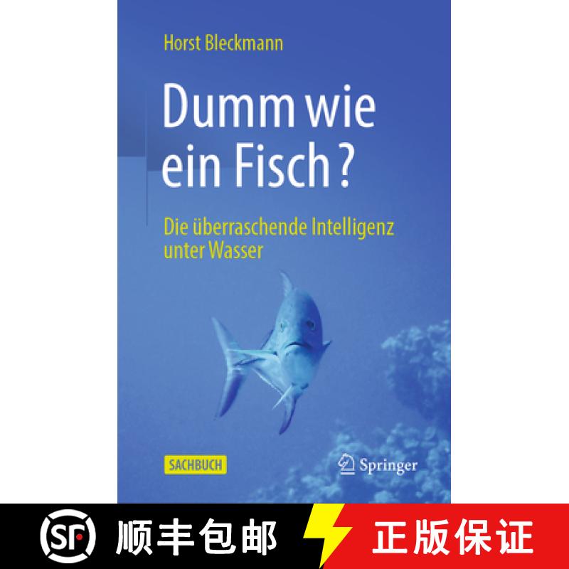 预订 Dumm Wie Ein Fisch?: Die Überraschende Intelligenz Unter Wasser [9783662645802]