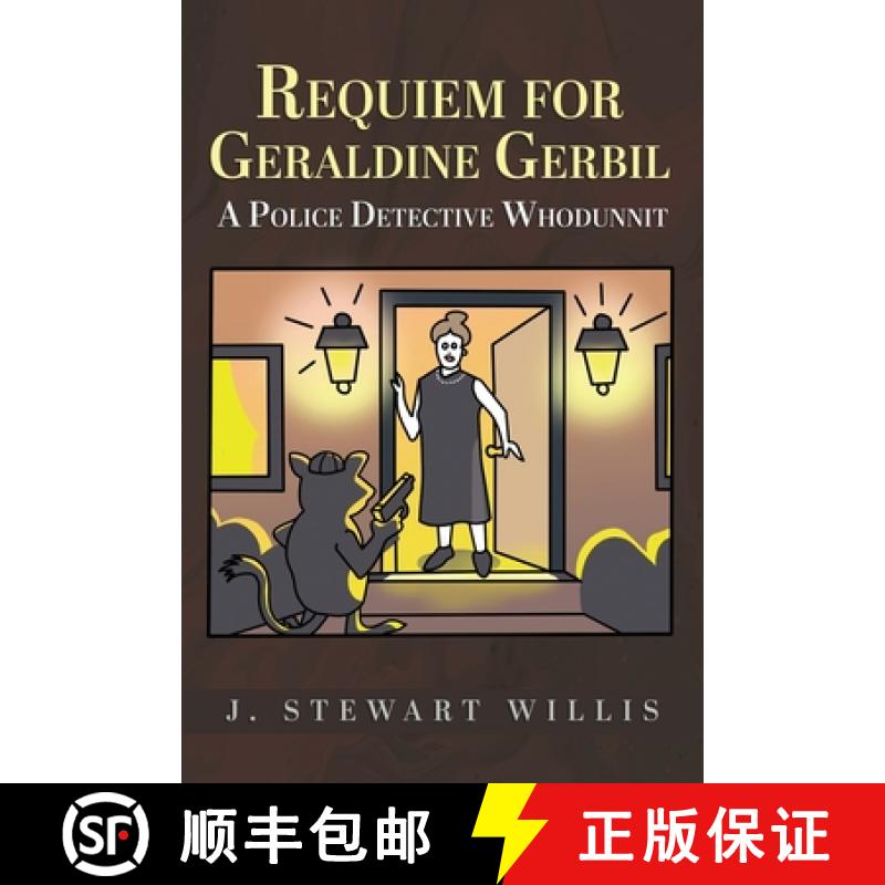 【4周达】Requiem for Geraldine Gerbil: A Police Detective Whodunnit [9781962492652]