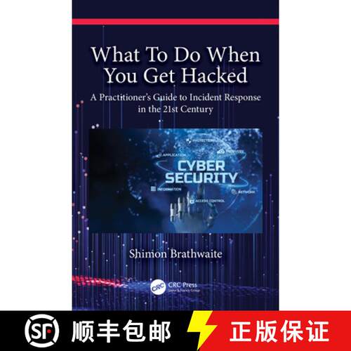【3-4周达】What To Do When You Get Hacked: A Practitioner's Guide to Incident Response in the 21st Ce... [9781032206080]