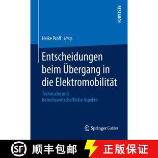 【3-4周达】Entscheidungen beim Übergang in die Elektromobilität : Technische und betriebswirtschaft... [9783658095765]