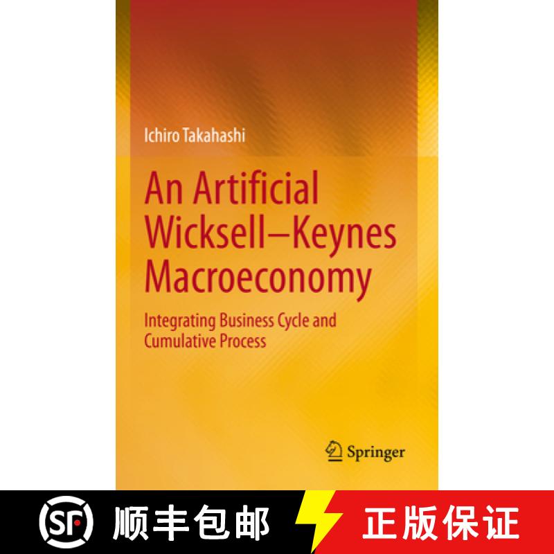 【3-4周达】An Artificial Wicksell--Keynes Macroeconomy: Integrating Business Cycle and Cumulative Pro... [9789811668418]