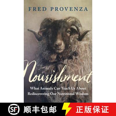 【3-4周达】Nourishment: What Animals Can Teach Us about Rediscovering Our Nutritional Wisdom [9781603588027]