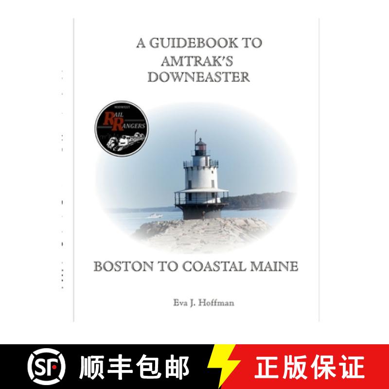【2-3周达】A Guidebook to Amtrak's(r) Downeaster: Boston to Coastal Maine [9781365391835]