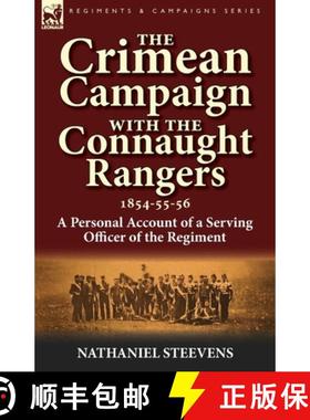 【3-4周达】The Crimean Campaign With the Connaught Rangers, 1854-55-56: a Personal Account of a Servi... [9780857068712]