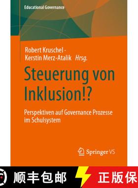【3-4周达】Steuerung von Inklusion!? : Perspektiven auf Governance Prozesse im Schulsystem [9783658401023]