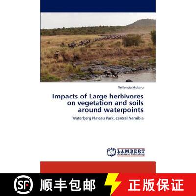 预订 Impacts of Large herbivores on vegetation and soils around waterpoints [9783845442815]