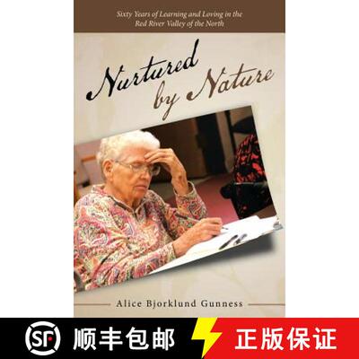 【3-4周达】Nurtured by Nature: Sixty Years of Learning and Loving in the Red River Valley of the North [9781973629214]