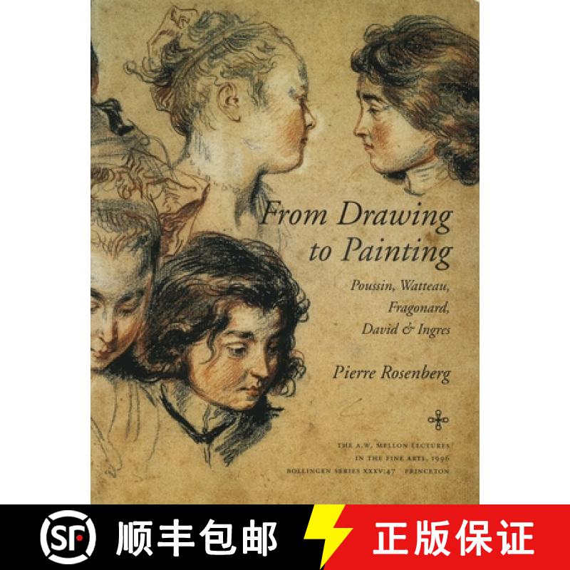 From Drawing to Painting: Poussin, Watteau, Fragonard, David, and Ingres [9780691009186]