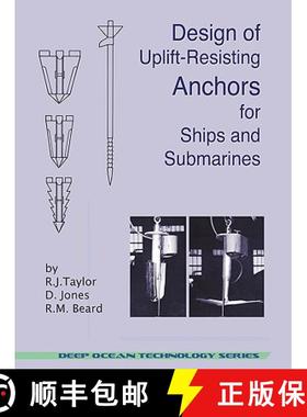 预订 Design of Uplift-Resisting Anchors for Ships and Submarines (Deep Ocean Technology) [9781934939512]