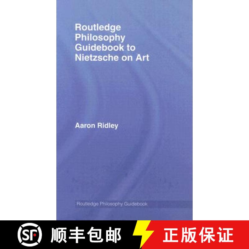 【3-4周达】Routledge Philosophy Guidebook to Nietzsche on Art [9780415315906]