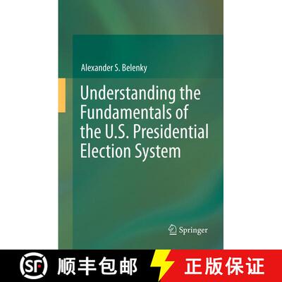 【3-4周达】Understanding the Fundamentals of the U.S. Presidential Election System [9783642238185]