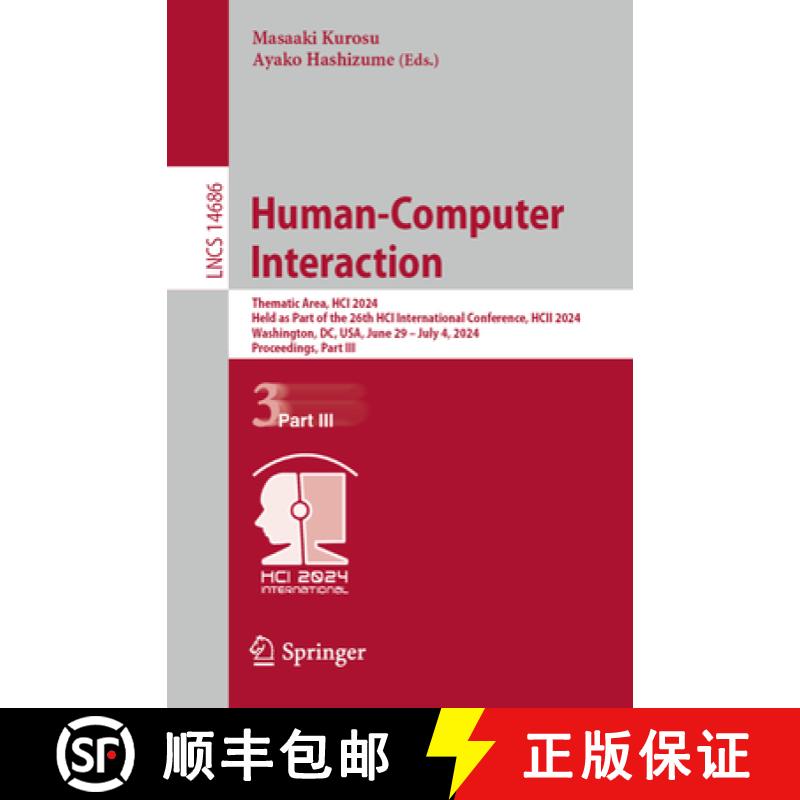 【3-4周达】Human-Computer Interaction: Thematic Area, HCI 2024, Held as Part of the 26th HCI Internat... [9783031604270]