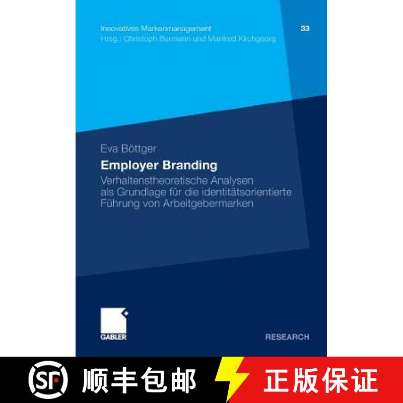 【3-4周达】Employer Branding: Verhaltenstheoretische Analysen ALS Grundlage Für Die Identitätsorien... [9783834932020]