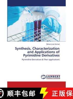【3-4周达】Synthesis, Characterization and Applications of Pyrimidine Derivatives [9786208431587]