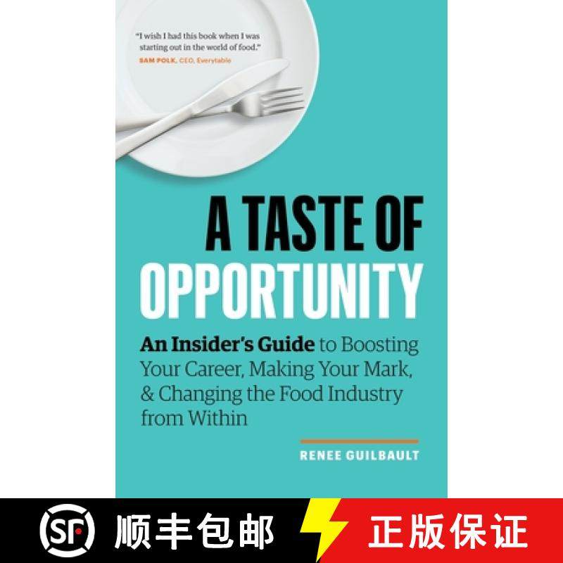 预订 A Taste of Opportunity: An Insider's Guide to Boosting Your Career, Making Your Mark, and Changi... [9781774582473]