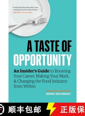 预订 A Taste of Opportunity: An Insider's Guide to Boosting Your Career, Making Your Mark, and Changi... [9781774582473]